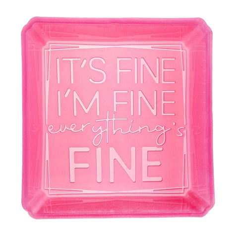 MJ-413 I'm FINE Silicone Freshie Mold